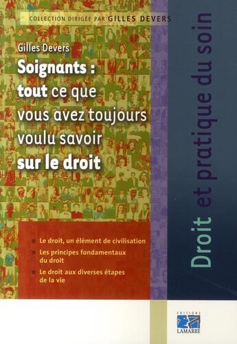 Couverture du livre « Soignants : tout ce que vous avez toujours voulu savoir sur le droit » de Gilles Devers aux éditions Lamarre