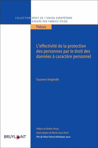 Couverture du livre « L'effectivité de la protection des personnes par le droit des données à caractère personnel » de Suzanne Vergnolle et Marie-Laure Denis aux éditions Bruylant