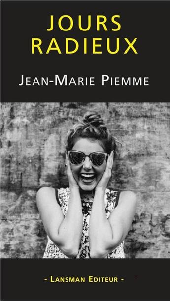 Couverture du livre « Jours radieux » de Jean-Marie Piemme aux éditions Lansman