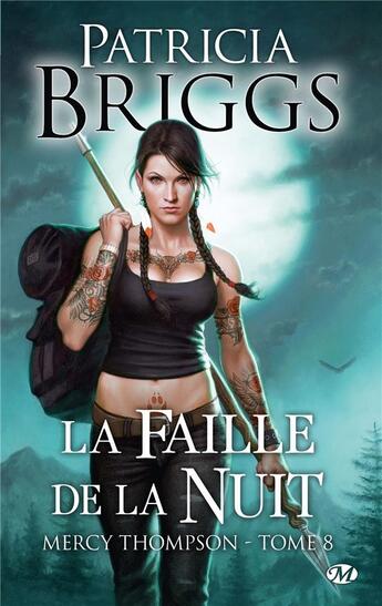 Couverture du livre « Mercy Thompson Tome 8 : la faille de la nuit » de Patricia Briggs aux éditions Milady