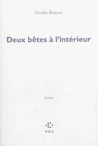 Couverture du livre « Deux bêtes à l'intérieur » de Nicolas Bouyssi aux éditions P.o.l