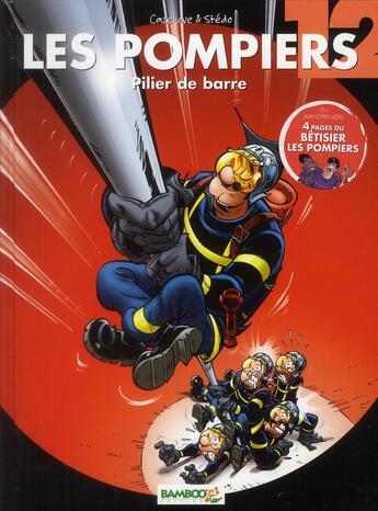 Couverture du livre « Les pompiers Tome 12 : pilier de barre » de Christophe Cazenove et Stedo aux éditions Bamboo