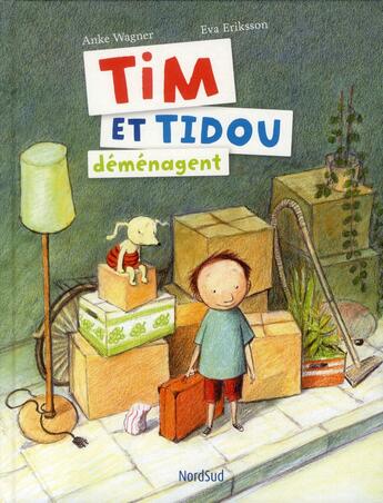 Couverture du livre « Tim et Tidou déménagent » de Eva Eriksson aux éditions Nord-sud