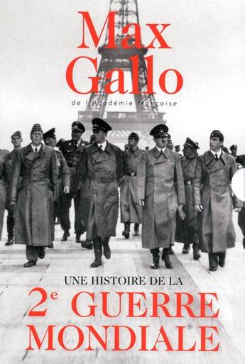 Couverture du livre « Une histoire de la 2e Guerre Mondiale ; coffret 2 volumes ; 1940 à 1944-1945 » de Max Gallo aux éditions Xo