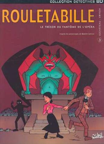 Couverture du livre « Rouletabille t.3 ; le trésor du fantôme de l'opéra » de Bernard Swysen et Andre-Paul Duchateau aux éditions Soleil