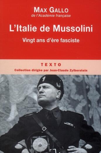 Couverture du livre « L'Italie de Mussolini , vingt ans d'ère fasciste » de Max Gallo aux éditions Tallandier