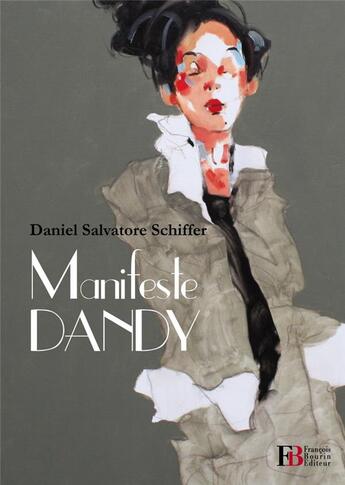 Couverture du livre « Manifeste dandy » de Daniel Salvatore Schiffer aux éditions Les Peregrines