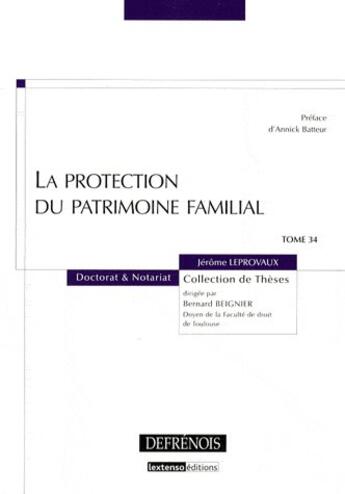 Couverture du livre « La protection du patrimoine familial t.1 » de Leprovaux J. aux éditions Defrenois