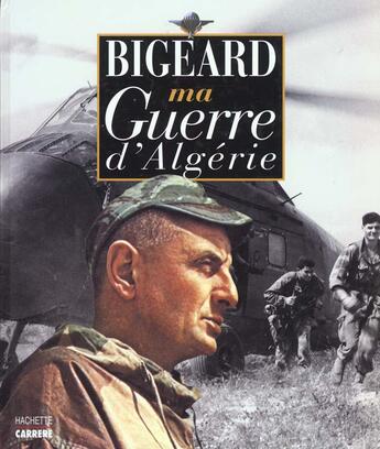 Couverture du livre « Ma Guerre D'Algerie » de Marcel-Maurice Bigeard aux éditions Editions 1