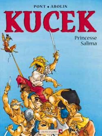 Couverture du livre « Kucek t.1 ; princesse Salima » de Olivier Pont et Georges Abolin aux éditions Vents D'ouest