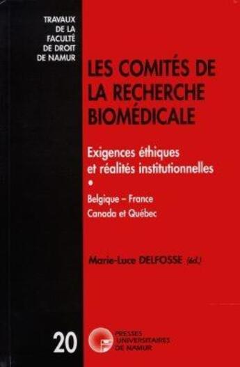 Couverture du livre « Les comités de la recherche biomédicale » de Delfosse M.L. aux éditions Pu De Namur