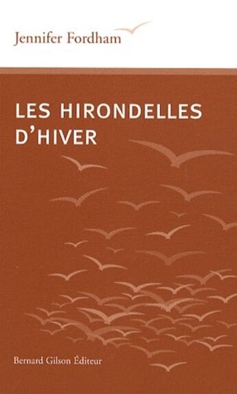 Couverture du livre « Les hirondelles d'hiver » de Fordham aux éditions Bernard Gilson