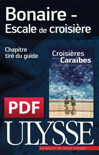 Couverture du livre « Bonaire ; escale de croisière » de  aux éditions Ulysse