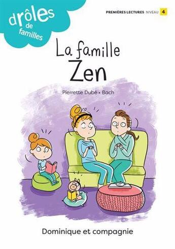 Couverture du livre « La famille zen » de Pierrette Dube aux éditions Dominique Et Compagnie