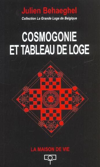 Couverture du livre « Cosmogonie et tableau de loge » de Julien Behaeghel aux éditions Maison De Vie