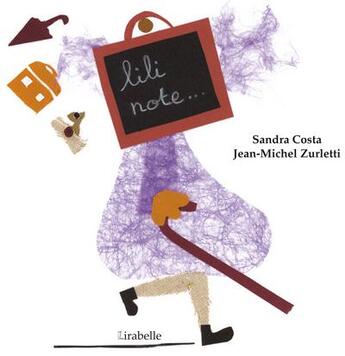Couverture du livre « Lili note » de Jean-Michel Zurletti et Sandra Costa aux éditions Lirabelle