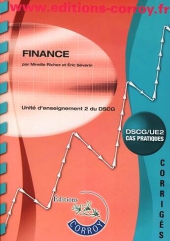 Couverture du livre « Finance ; UE2 du DSCG ; corrigés » de Richez/Severin aux éditions Corroy