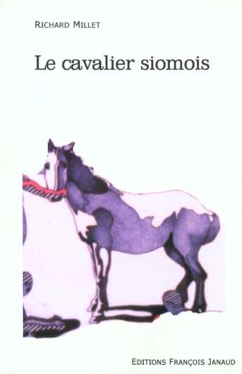 Couverture du livre « Le cavalier somois » de Richard Millet aux éditions Francois Janaud