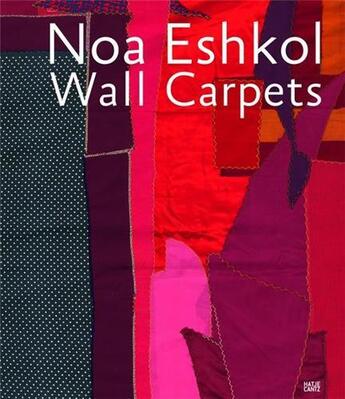 Couverture du livre « Noa eshkol wall carpets /anglais/allemand » de Eshkol Noa aux éditions Hatje Cantz