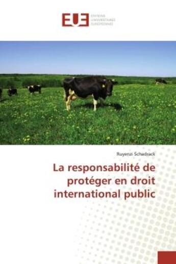 Couverture du livre « La responsabilité de protéger en droit international public » de Ruyenzi Schadrack aux éditions Editions Universitaires Europeennes