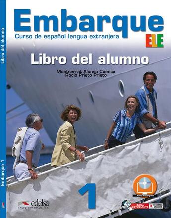 Couverture du livre « Embarque ; espagnol ; A1+ ; livre élève » de Monserrat Alonso Cuenca et Rocio Prieto Prieto aux éditions Edelsa