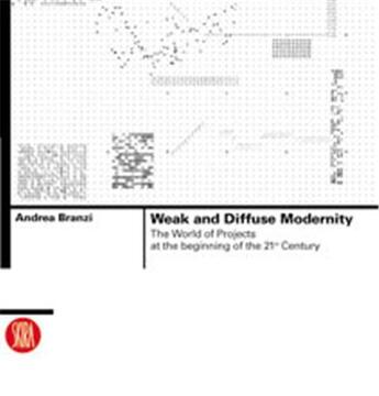 Couverture du livre « Weak and diffuse modernity » de Andrea Branzi aux éditions Skira