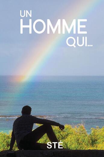 Couverture du livre « Un homme qui... » de Ste aux éditions Atramenta