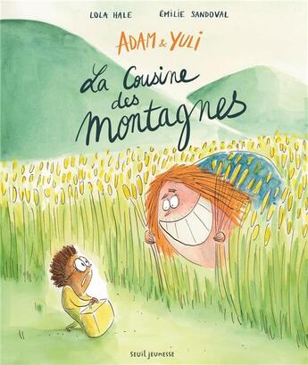 Couverture du livre « La cousine des montagnes, une aventure d'Adam et Yuli » de Lola Hale et Emilie Sandoval aux éditions Seuil Jeunesse