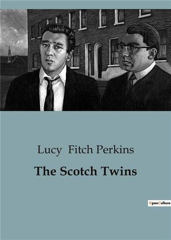 Couverture du livre « The scotch twins » de Fitch Perkins Lucy aux éditions Culturea