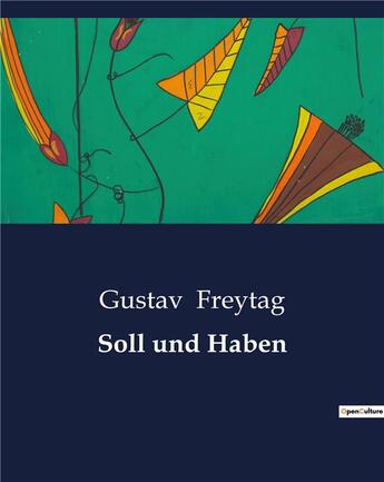 Couverture du livre « Soll und haben » de Freytag Gustav aux éditions Culturea