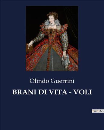 Couverture du livre « BRANI DI VITA - VOLI » de Guerrini Olindo aux éditions Culturea