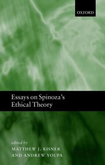 Couverture du livre « Essays on Spinoza's Ethical Theory » de Matthew J Kisner aux éditions Oup Oxford