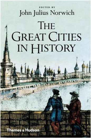 Couverture du livre « The great cities in history (paperback) » de John Julius Norwich aux éditions Thames & Hudson