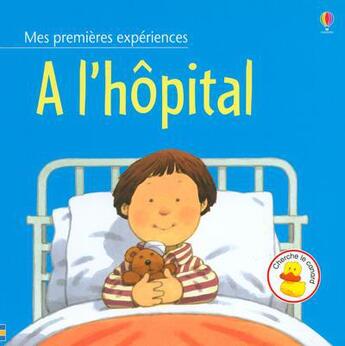 Couverture du livre « A l'hopital » de Anne Civardi aux éditions Usborne