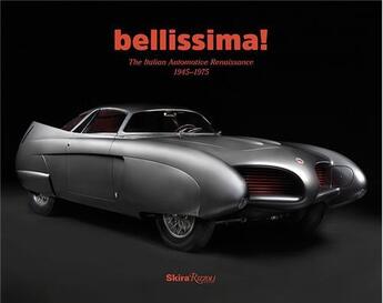 Couverture du livre « Bellissima ! the italian automotive renaissance, 1945 to 1975 » de  aux éditions Rizzoli