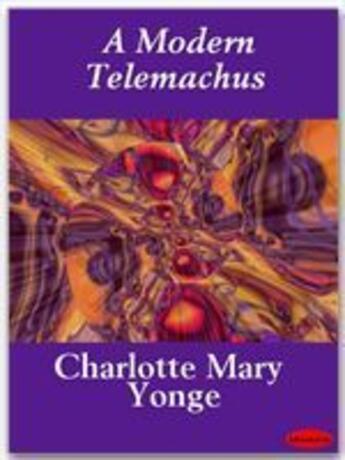 Couverture du livre « A Modern Telemachus » de Charlotte Mary Yonge aux éditions Ebookslib