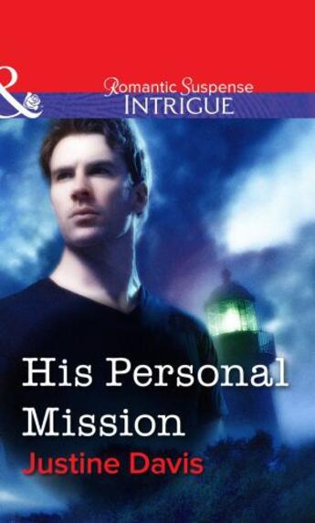 Couverture du livre « His Personal Mission (Mills & Boon Intrigue) » de Justine Davis aux éditions Mills & Boon Series