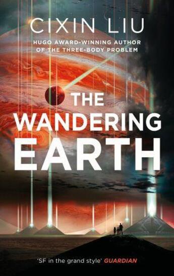 Couverture du livre « THE WANDERING EARTH » de Liu Cixin aux éditions Head Of Zeus