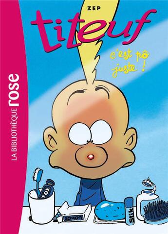 Couverture du livre « Titeuf Tome 18 : c'est pô juste ! » de Zep et Shirley Anguerrand aux éditions Hachette Jeunesse