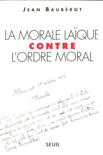 Couverture du livre « La morale laique contre l'ordre moral » de Jean Bauberot aux éditions Seuil