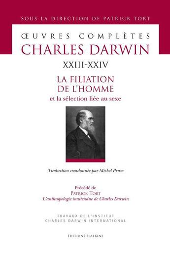 Couverture du livre « Oeuvres complètes t.23-24 ; la filiation de l'homme et la sélection liée au sexe » de Charles Darwin aux éditions Slatkine