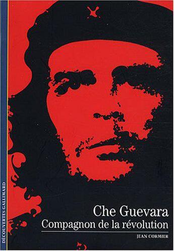 Couverture du livre « Che guevara, compagnon de la revolution » de Jean Cormier aux éditions Gallimard