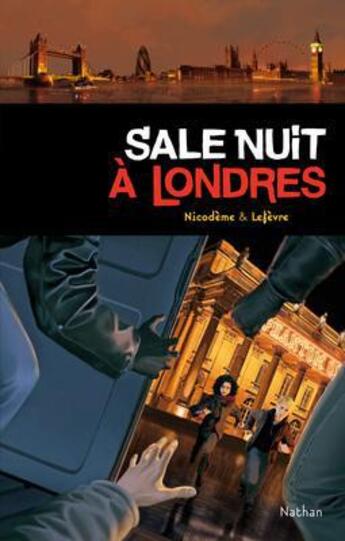 Couverture du livre « Sale nuit à Londres » de Beatrice Nicodeme et Thierry Lefevre aux éditions Nathan