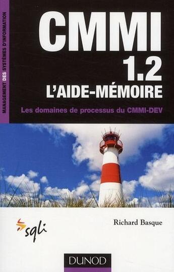 Couverture du livre « CMMI 1.2 ; l'aide-mémoire » de Richard Basque aux éditions Dunod