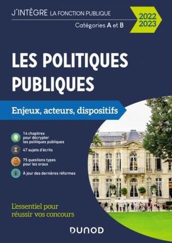 Couverture du livre « Les politiques publiques ; catégories A et B ; enjeux, acteurs, dispositifs (édition 2022/2023) » de Patrick Horusitzky aux éditions Dunod