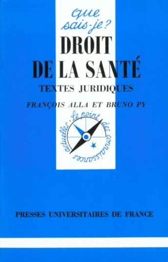 Couverture du livre « Droit de la sante textes juridiques qsj 3215 » de Alla/Py F./B. aux éditions Que Sais-je ?