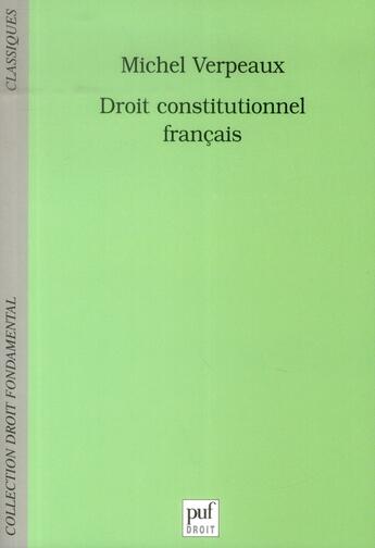 Couverture du livre « Droit constitutionnel français » de Michel Verpeaux aux éditions Puf