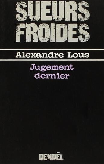 Couverture du livre « Jugement dernier » de Alexandre Lous aux éditions Denoel