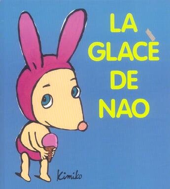 Couverture du livre « Glace de nao (la) » de Kimiko aux éditions Ecole Des Loisirs