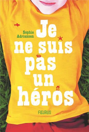 Couverture du livre « Je ne suis pas un héros » de Sophie Adriansen aux éditions Fleurus